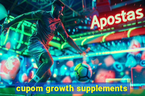 cupom growth supplements