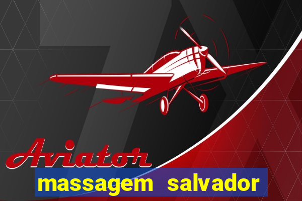 massagem salvador de bahia