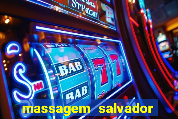 massagem salvador de bahia