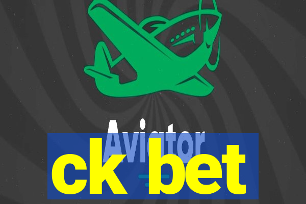 ck bet