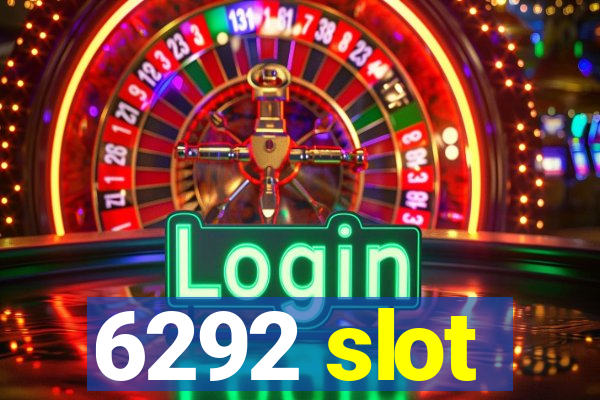 6292 slot