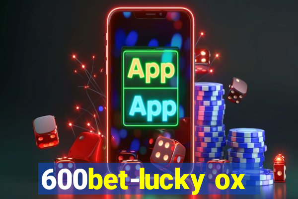 600bet-lucky ox