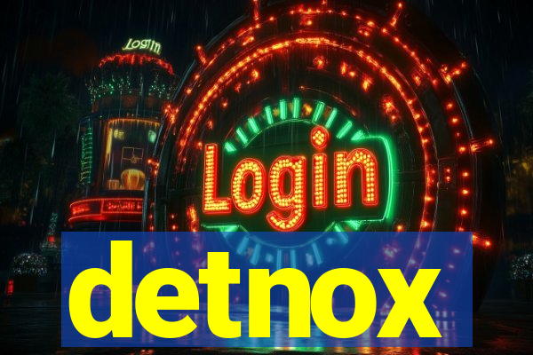 detnox