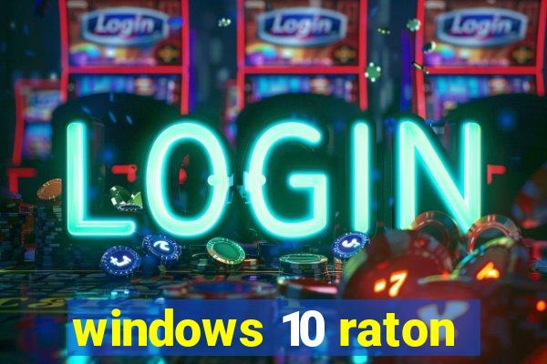 windows 10 raton