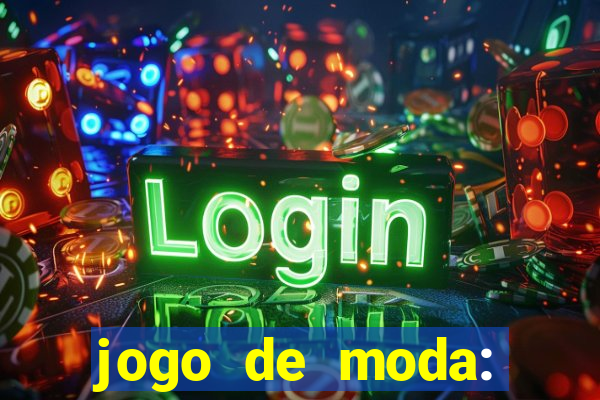 jogo de moda: maquiagem vestir