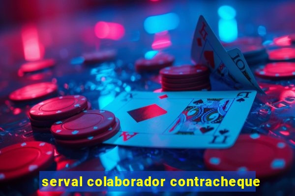 serval colaborador contracheque
