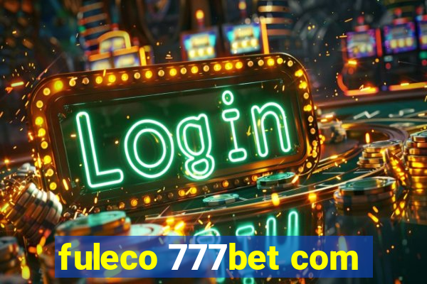 fuleco 777bet com