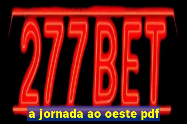 a jornada ao oeste pdf