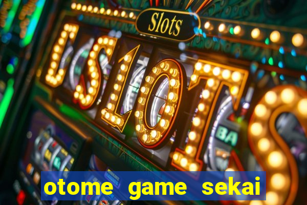 otome game sekai dublado download