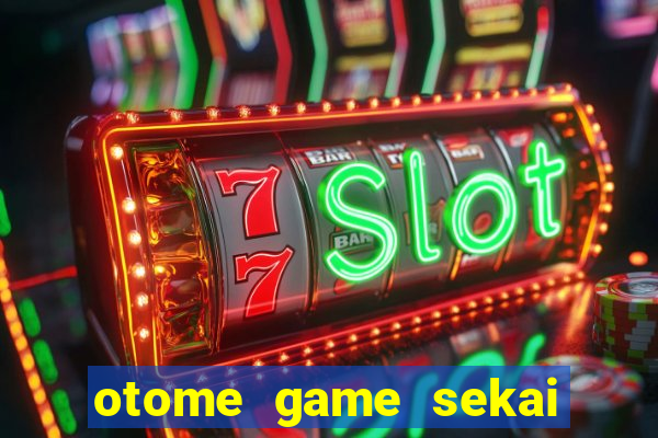 otome game sekai dublado download