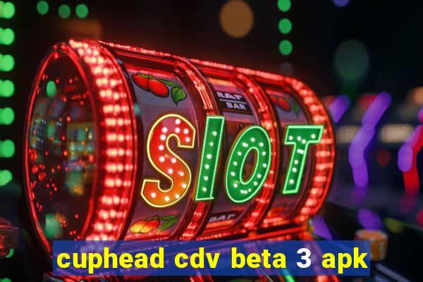 cuphead cdv beta 3 apk