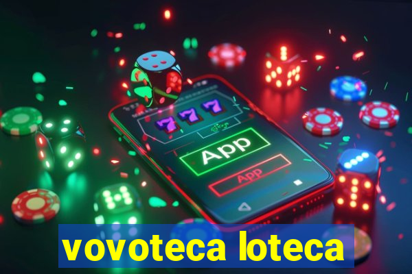 vovoteca loteca