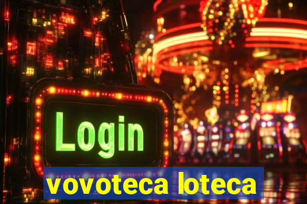 vovoteca loteca
