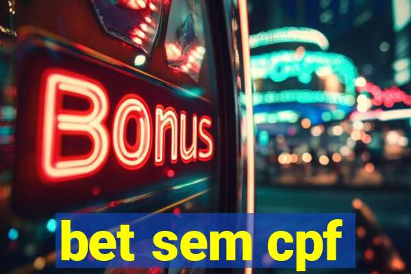 bet sem cpf