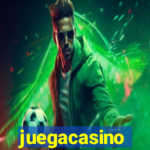 juegacasino