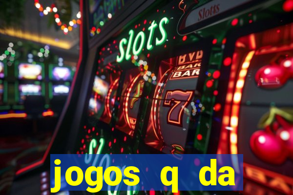 jogos q da dinheiro de verdade