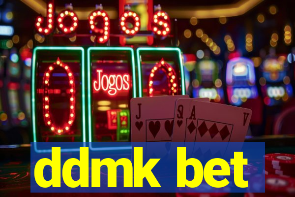 ddmk bet