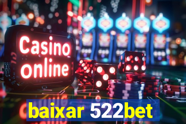 baixar 522bet