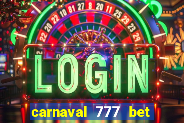 carnaval 777 bet paga mesmo
