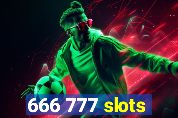666 777 slots