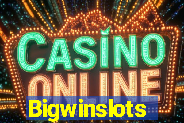 Bigwinslots