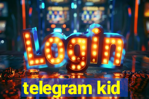 telegram kid