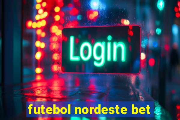 futebol nordeste bet