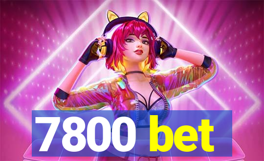 7800 bet