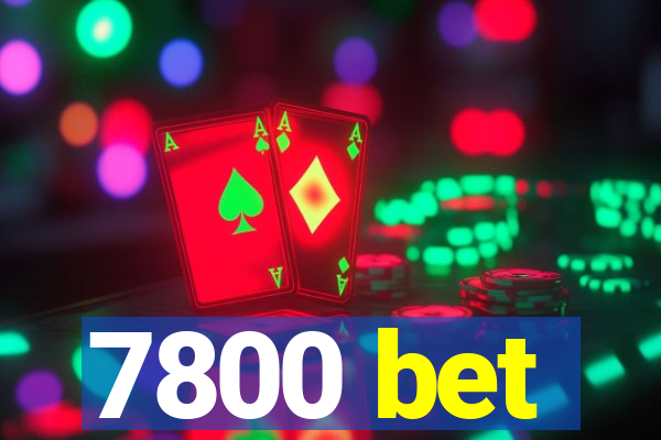 7800 bet