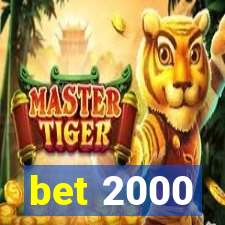 bet 2000
