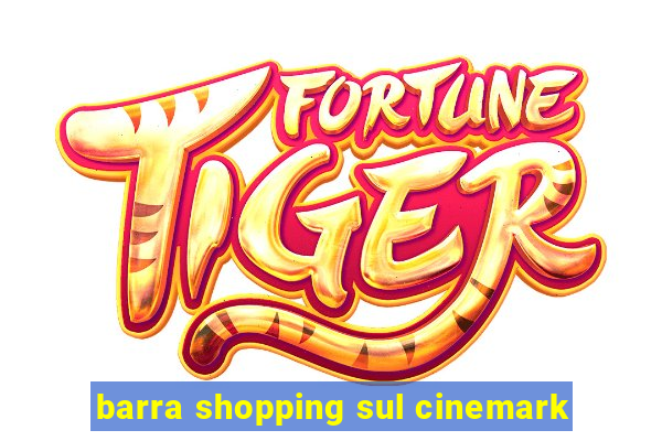 barra shopping sul cinemark