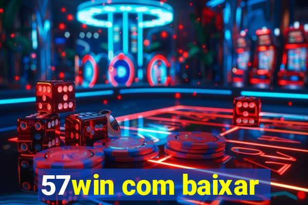57win com baixar