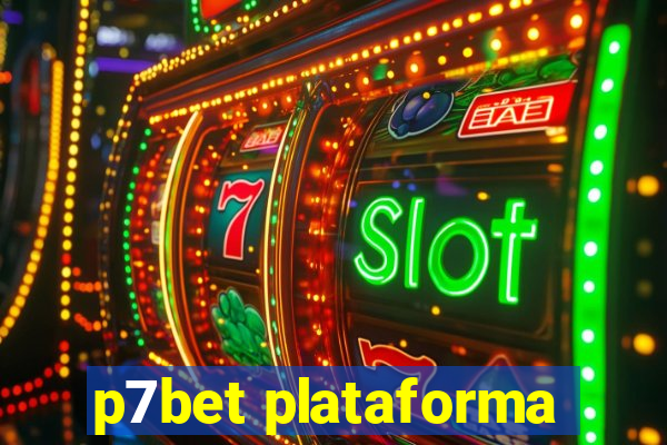 p7bet plataforma