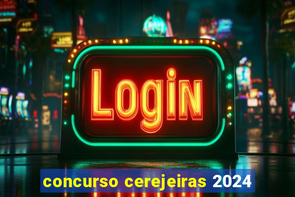 concurso cerejeiras 2024