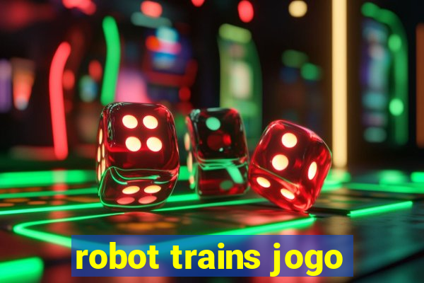 robot trains jogo
