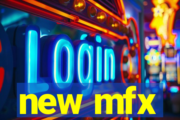 new mfx
