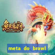 meta do brawl stars 2024