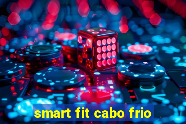 smart fit cabo frio