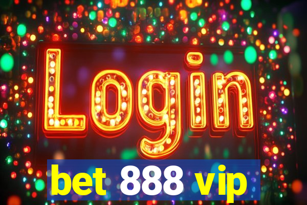 bet 888 vip