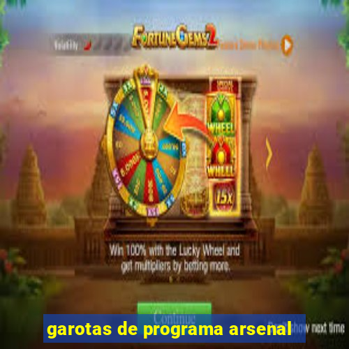 garotas de programa arsenal