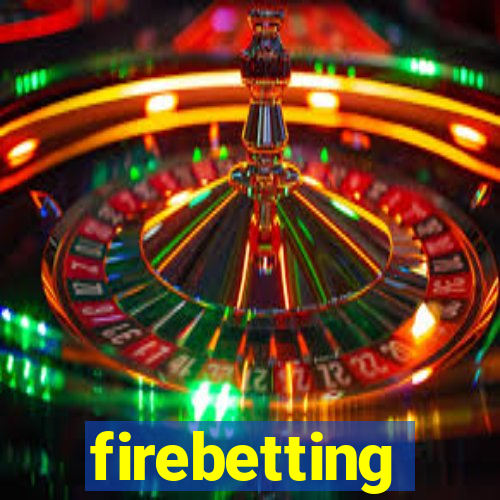 firebetting