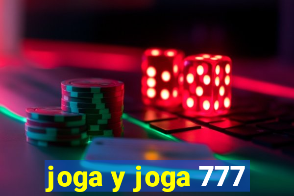 joga y joga 777