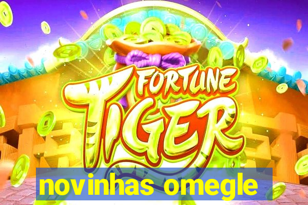 novinhas omegle