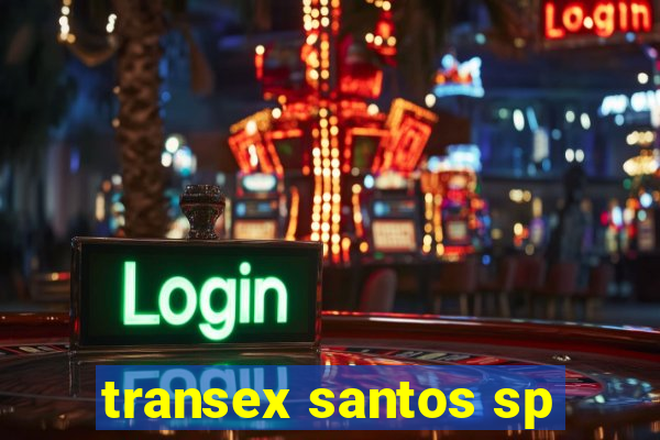 transex santos sp