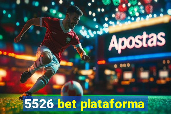 5526 bet plataforma