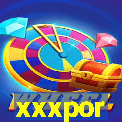 xxxpor