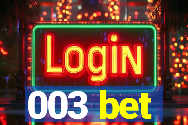 003 bet