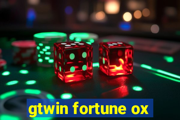 gtwin fortune ox