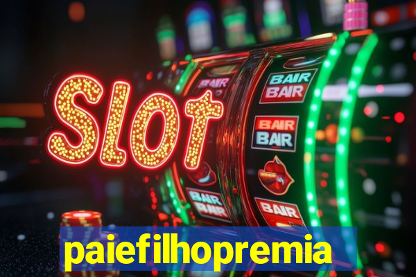 paiefilhopremiacoes.com