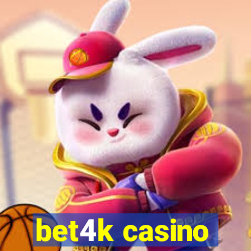 bet4k casino